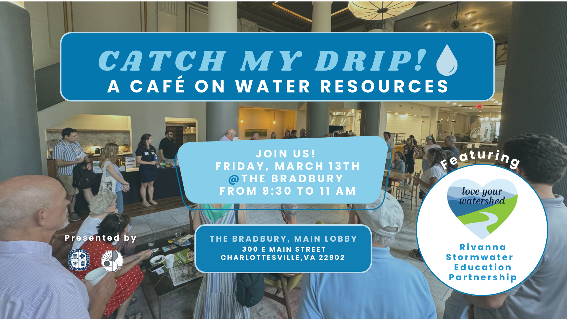 March 13th Catch my drip event flyer with blues grays and partnership information